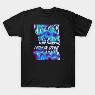 Neon Over Thinkin' T-Shirt